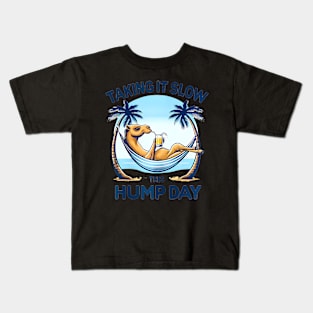 Taking It Slow This Hump Day A  Camel Twist Kids T-Shirt